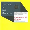 Cover Art for 9780670033959, Hiding in the Mirror by Krauss Lawrence M