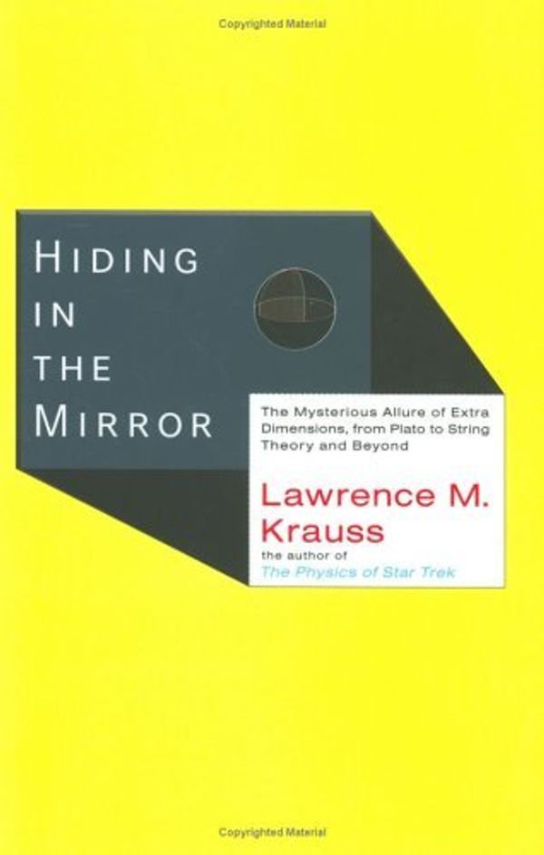 Cover Art for 9780670033959, Hiding in the Mirror by Krauss Lawrence M