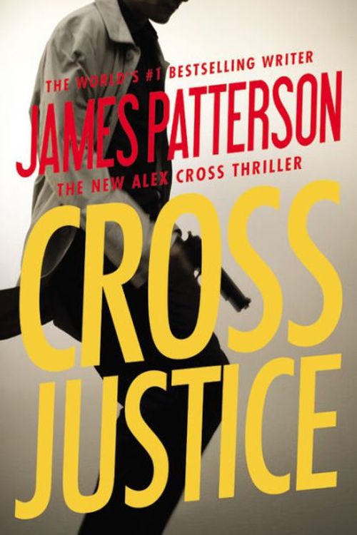 Cover Art for 9781478908425, Cross Justice by James Patterson