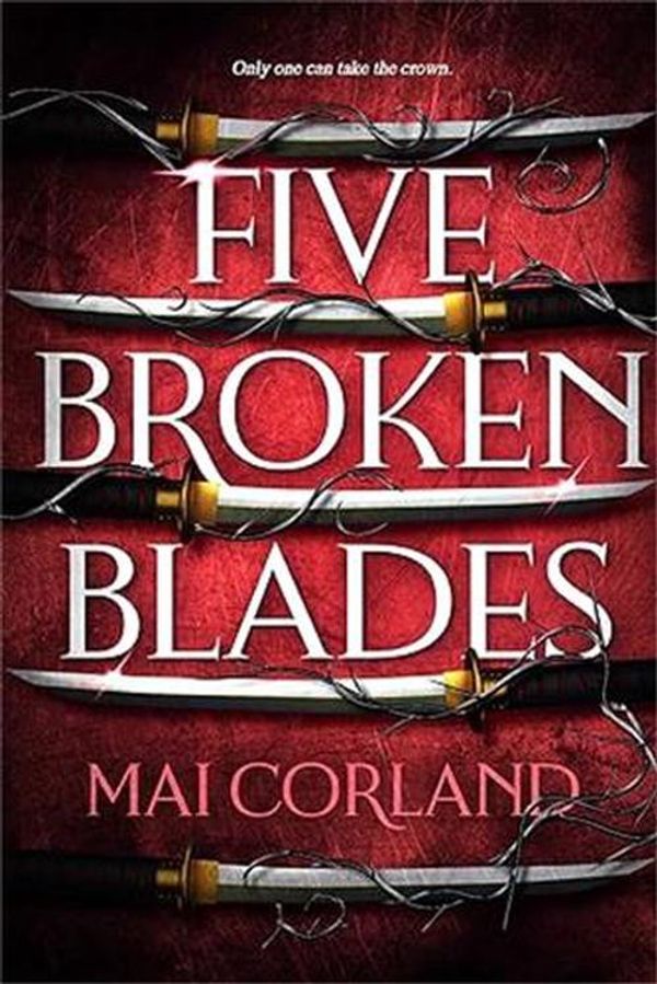 Cover Art for 9781804186589, Five Broken Blades: The epic fantasy debut taking the world by storm by Mai Corland