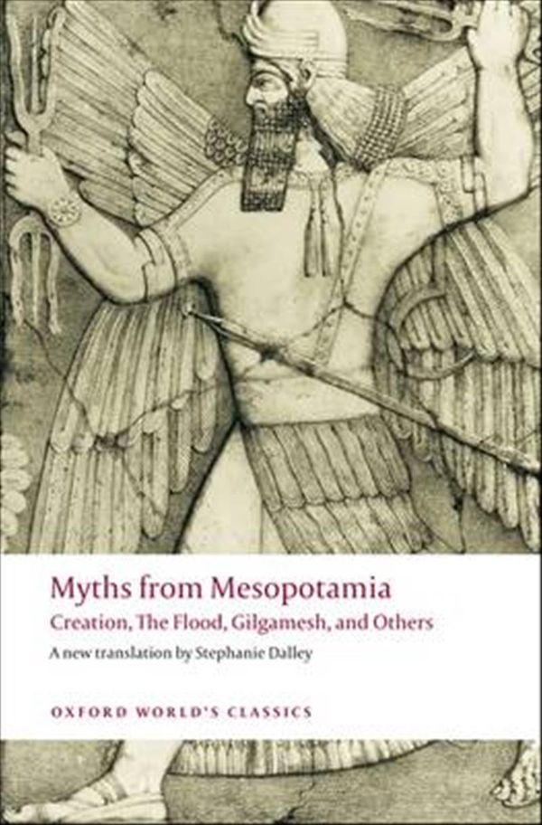 Cover Art for 9780199538362, Myths from Mesopotamia by Stephanie Dalley