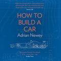 Cover Art for B07531JPVM, How to Build a Car by Adrian Newey