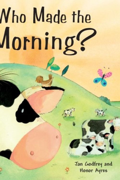 Cover Art for 9780979824708, Who Made the Morning? by Jan Godfrey