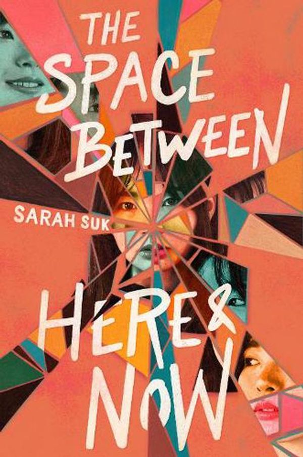 Cover Art for 9780063373129, The Space Between Here & Now by Sarah Suk