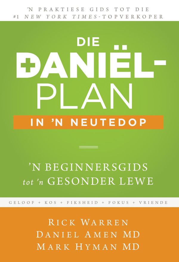Cover Art for 9781431612802, Die Daniel-plan in 'n neutedop (eBoek) by Daniel Amen, Mark Hyman, Rick Warren