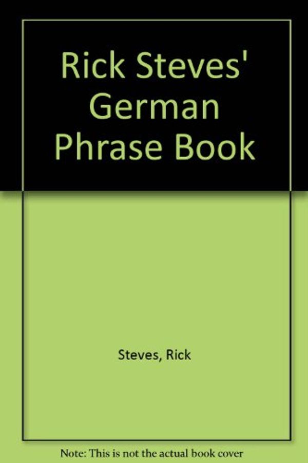 Cover Art for 9781562612146, Rick Steves' German Phrase Book by Unknown