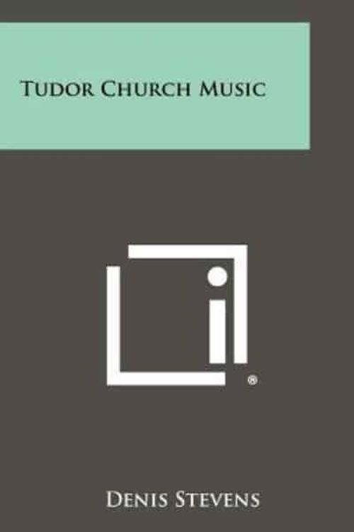 Cover Art for 9781258324551, Tudor Church Music by Denis Stevens