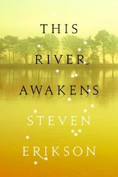 Cover Art for 9780765335005, This River Awakens by Steven Erikson