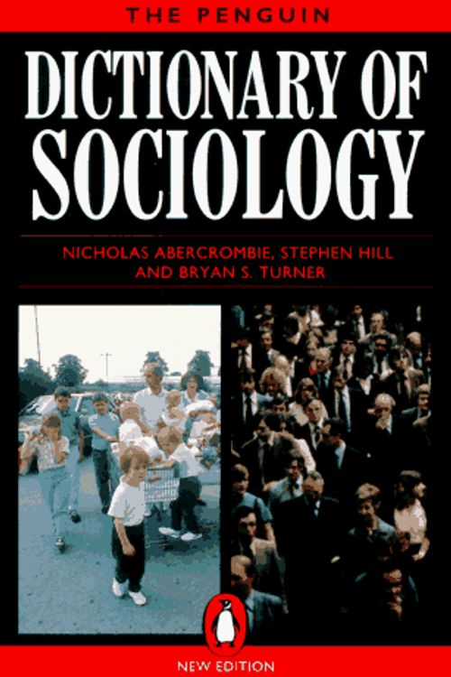 Cover Art for 9780140512922, The Penguin Dictionary of Sociology by Bryan Turner, Nicholas Abercrombie, Stephen Hill