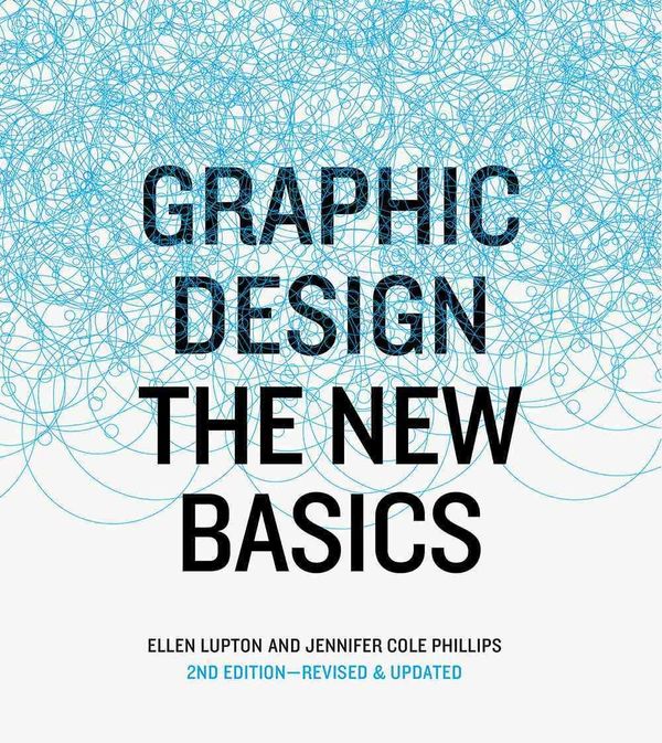 Cover Art for 9781616893255, Graphic Design: The New Basics, Revised and Updated by Ellen Lupton