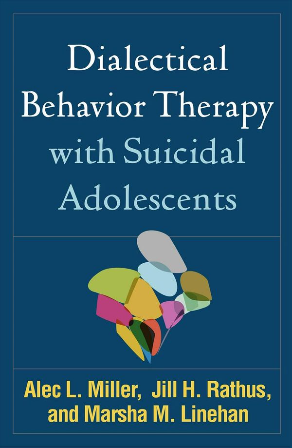 Cover Art for 9781593853839, Dialectical Behavior Therapy with Suicidal Adolescents by Alec L. Miller