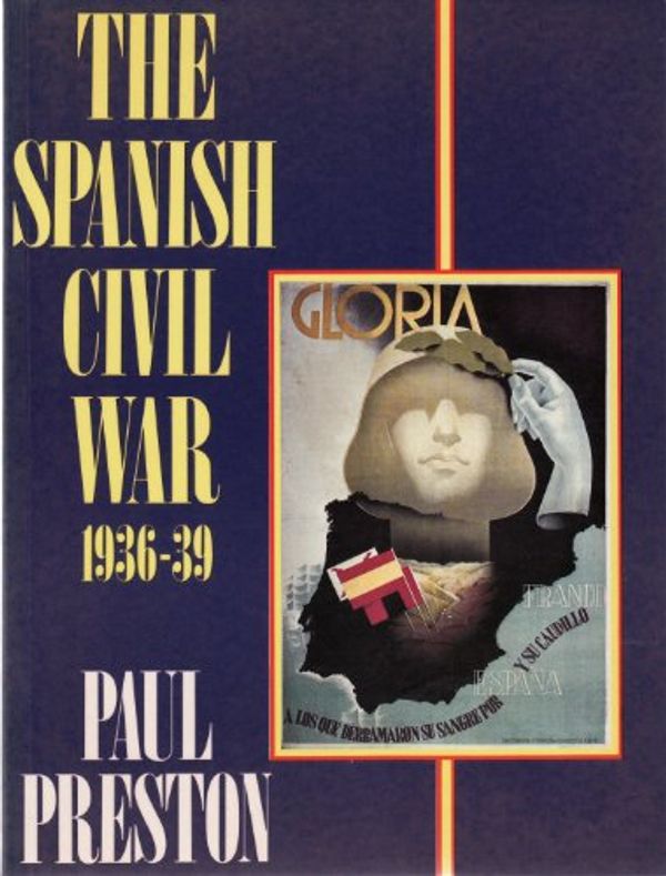 Cover Art for 9780297798057, The Spanish Civil War by Paul Preston