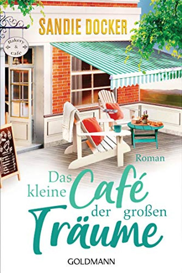 Cover Art for 9783442489497, Das kleine Café der großen Träume: Roman by Sandie Docker