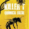 Cover Art for 9789720031129, KILLER T: QUÍMICA FATAL (Portuguese Edition) by Robert Muchamore