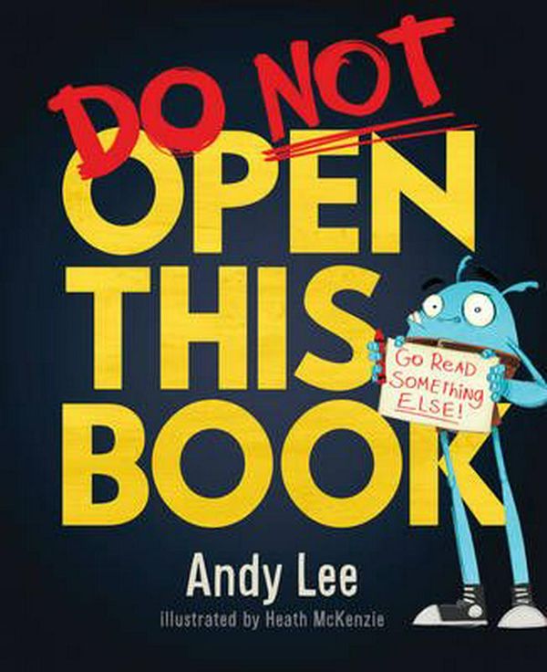 Cover Art for 9781760451486, Do Not Open This Book by Andy Lee