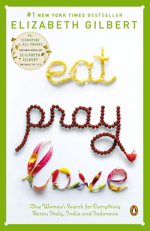 Cover Art for 9781101010914, Eat, Pray, Love by Elizabeth Gilbert
