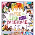 Cover Art for B013R9H4DQ, The Kids Only Cookbook by Sue Quinn