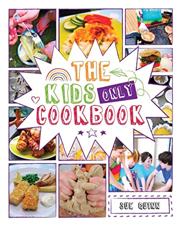 Cover Art for B013R9H4DQ, The Kids Only Cookbook by Sue Quinn