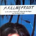 Cover Art for 9780606172172, A Killing Frost by John Marsden