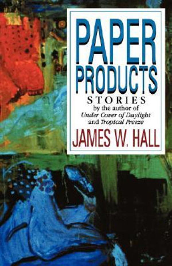 Cover Art for 9780393334340, Paper Products by James W. Hall