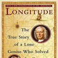 Cover Art for 8601410024017, Longitude: The True Story of a Lone Genius Who Solved the Greatest Scientific Problem of His Time by Dava Sobel