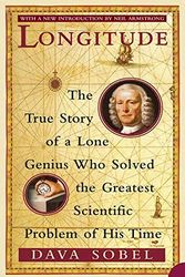 Cover Art for 8601410024017, Longitude: The True Story of a Lone Genius Who Solved the Greatest Scientific Problem of His Time by Dava Sobel