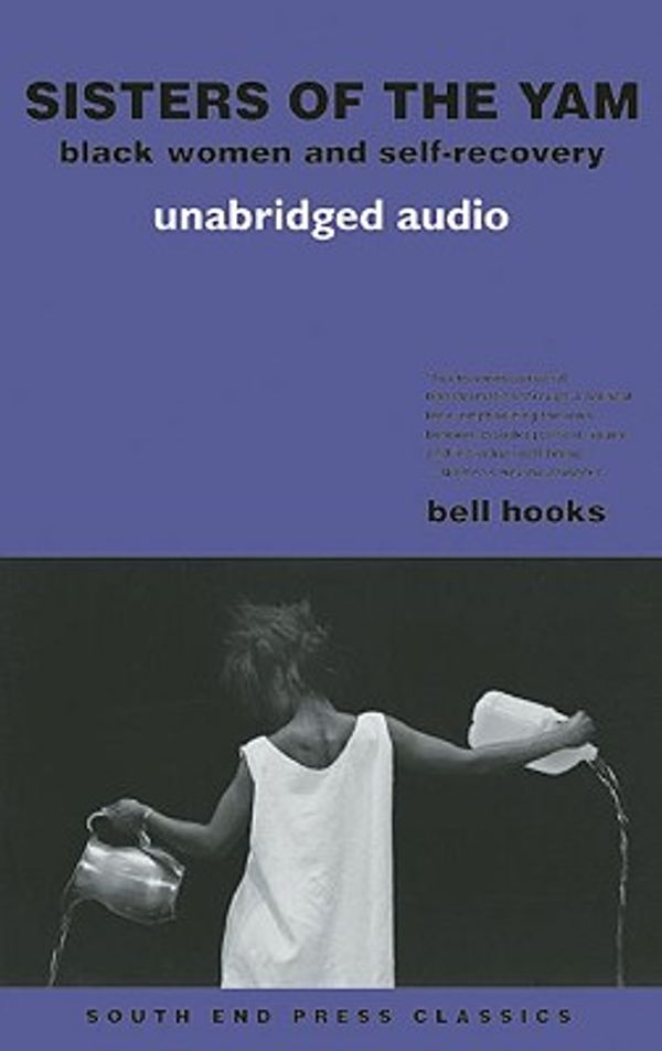 Cover Art for 9780896087897, Sisters of the Yam (audio edition): Black Women and Self-Recovery by bell hooks