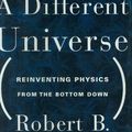 Cover Art for 9780465038282, A Different Universe by Robert M. Laughlin