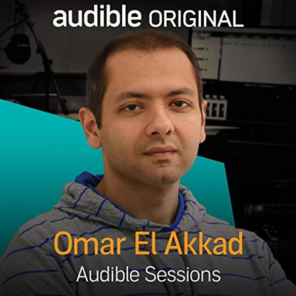 Cover Art for B0774ZV61P, Omar El Akkad: Audible Sessions: FREE Exclusive Interview by Holly Newson