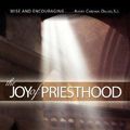 Cover Art for 9781594710667, The Joy of Priesthood by Stephen J. Rossetti