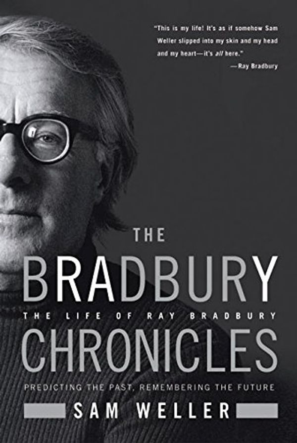Cover Art for 9780060545819, Bradbury Chronicles by Sam Weller