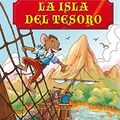 Cover Art for B00BN9MOZQ, La isla del tesoro (Grandes historias Stilton) (Spanish Edition) by Robert Louis Stevenson