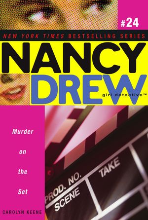 Cover Art for 9781416933977, Murder on the Set (Nancy Drew: All New Girl Detective #24) by Carolyn Keene