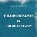 Cover Art for 9781081733889, Diary of Thoughts: The Immortalists by Chloe Benjamin - A Journal for Your Thoughts About the Book by Summary Express