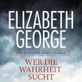 Cover Art for 9783641213527, Wer die Wahrheit sucht by Elizabeth George