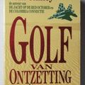 Cover Art for 9789022979983, Golf van ontzetting (Dutch Edition) by Tom Clancy