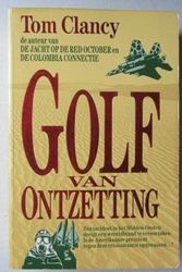 Cover Art for 9789022979983, Golf van ontzetting (Dutch Edition) by Tom Clancy