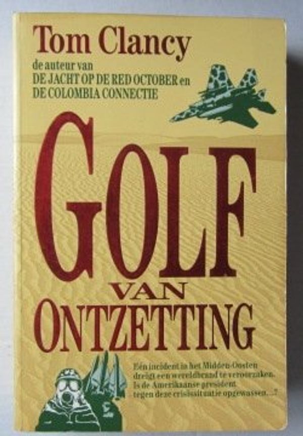 Cover Art for 9789022979983, Golf van ontzetting (Dutch Edition) by Tom Clancy