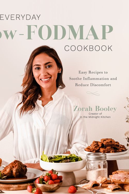 Cover Art for 9781645672791, The Everyday Low-Fodmap Cookbook: Easy Recipes to Soothe Inflammation and Reduce Discomfort by Zorah Booley