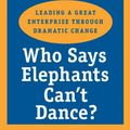 Cover Art for 9780060523800, Who Says Elephants Can't Dance? by Louis V. Gerstner