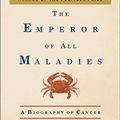 Cover Art for 8601300018089, The Emperor of All Maladies by Siddhartha Mukherjee