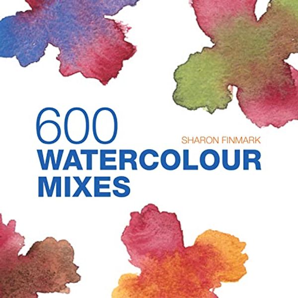 Cover Art for B00PPHG25U, 600 Watercolour Mixes by Sharon Finmark