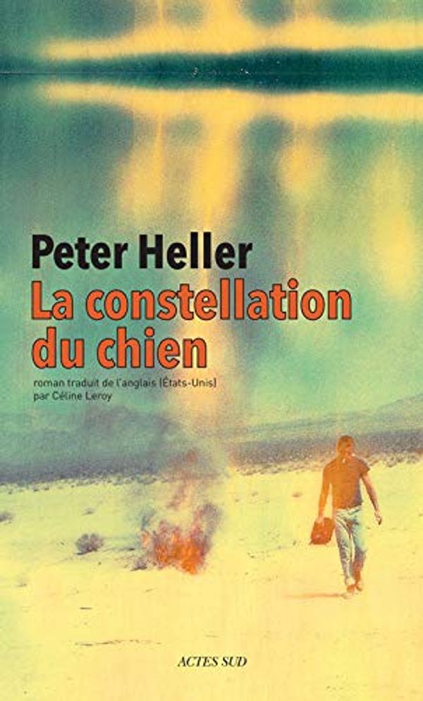 Cover Art for 9782330019389, La Constellation du Chien by Peter Heller
