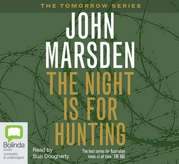 Cover Art for 9781742013534, The Night is for Hunting by John Marsden
