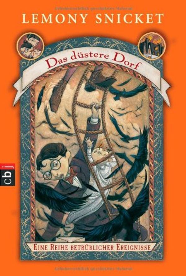 Cover Art for 9783570222324, Das düstere Dorf: Eine Reihe betrüblicher Ereignisse by Lemony Snicket