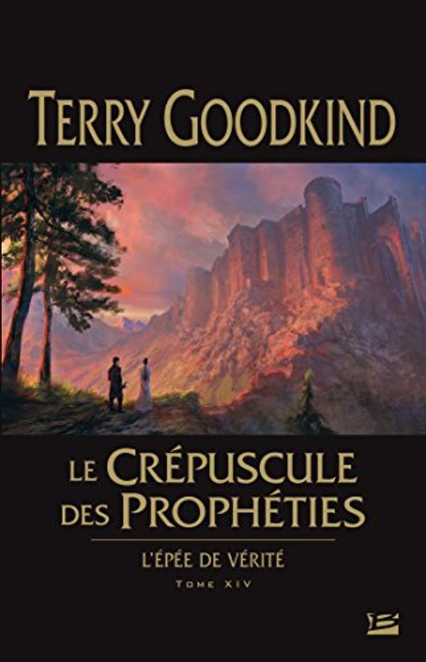 Cover Art for 9782352947981, L'Epée de Vérité, Tome 14 : Le crépuscule des prophéties by Terry Goodkind