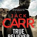 Cover Art for 9781471195747, True Believer by Jack Carr