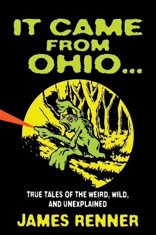 Cover Art for 9781598510638, It Came from Ohio by James Renner