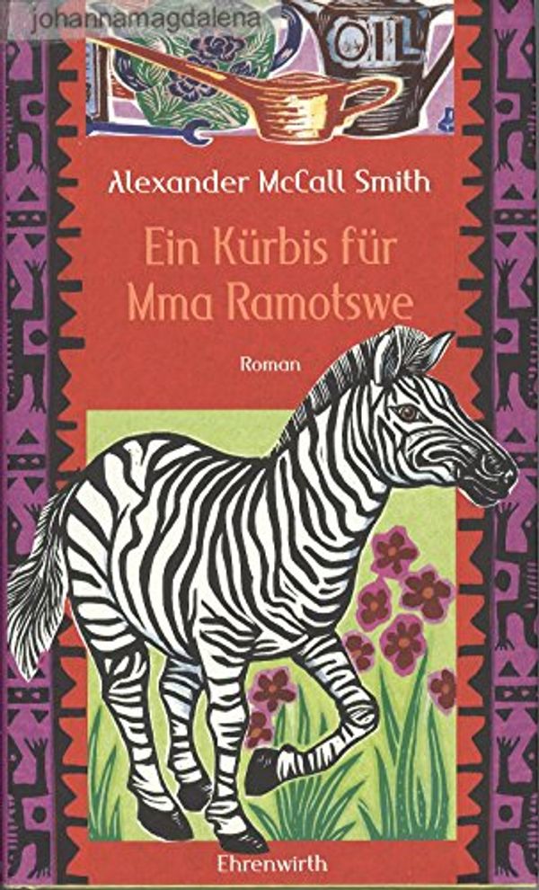 Cover Art for 9783431037050, Ein Kürbis für Mma Ramotswe by Alexander McCall Smith