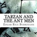 Cover Art for 9781976040306, Tarzan and the Ant Men by Edgar Rice Burroughs